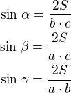 $\sin\,\alpha=\frac{2S}{b\cdot c}\\\sin\,\beta=\frac{2S}{a\cdot c}\\\sin\,\gamma=\frac{2S}{a\cdot b}$