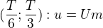 kopírovat do textarea $(\frac{T}{6};\frac{T}{3}):u=Um$