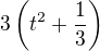 $3\(t^2+\frac{1}{3}\)$