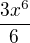 $\frac{3x^{6}}{6}$