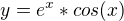 $y=e^{x}*cos(x)$
