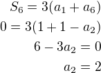 $S_6=3(a_1+a_6)\\0=3(1+1-a_2)\\6-3a_2=0\\a_2=2$