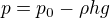 $p=p_0- \rho h g$