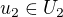 $u_2\in U_2$