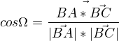 $cos\Omega =\frac{\vec{BA*\vec{BC}}}{|\vec{BA}|*|\vec{BC}|}$