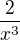 $ \frac{2}{x^3} $