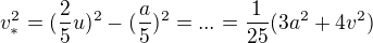 kopírovat do textarea $v_{*}^{2}=(\frac{2}{5}u)^{2}-(\frac{a}{5})^{2}=...=\frac{1}{25}(3a^{2}+4v^{2})$