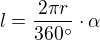 kopírovat do textarea $l=\frac{2\pi r}{360°}\cdot \alpha$