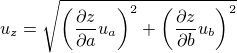 $u_z=\sqrt{\left(\frac{{\partial}z}{{\partial}a}u_{\small{a}}\right)^2 +\left(\frac{{\partial}z}{{\partial}b}u_{\small{b}}\right)^2}$