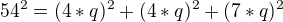 $54^2=(4*q)^2 + (4*q)^2 +( 7*q)^2$