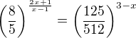 $\(\frac{8}{5}\)^{\frac{2x+1}{x-1}}=\(\frac{125}{512}\)^{3-x}$