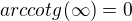kopírovat do textarea $arccotg (\infty) =0$