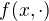 $f(x,\cdot)$