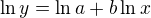 $\ln y=\ln a+b\ln x$