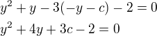 $y^2+y-3(-y-c)-2=0\nly^2+4y+3c-2=0$