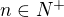 $n \in N^{+}$