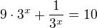 $9\cdot 3^x+\frac{1}{3^x}=10$