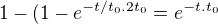 $1-(1-e^{-t/t_0.2t_0}= e^{-t.t_0}$