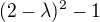 $(2-\lambda)^2-1$