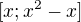 $[x;x^2 - x]$