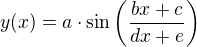 $y(x)=a\cdot\sin\(\frac{bx+c}{dx+e}\)$
