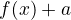 $f(x)+a$