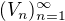 $(V_n)_{n=1}^{\infty}$