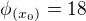 $\phi_{(x_0)}=18$