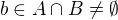 $b \in A\cap B\neq\emptyset$
