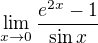 $\lim_{x\to0}{\frac{e^{2x}-1}{\sin{x}}}$