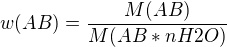 $w(AB) = \frac{M(AB)}{M(AB*nH2O)}$