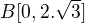 $B[0,2.\sqrt{3}]$
