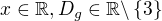 kopírovat do textarea $x\in\mathbb{R},D_g\in\mathbb{R}\backslash\{3\}$