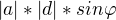 $|a|*|d|*sin\varphi $