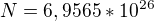 $N=6,9565*10^{26}$