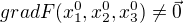 $gradF(x_{1}^{0},x_{2}^{0},x_{3}^{0})\neq \vec{0}$