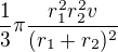 $\frac{1}{3}\pi \frac{r_1^2r_2^2v}{(r_1+r_2)^2}$