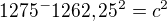 kopírovat do textarea $1275^-1262,25^2=c^2$