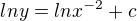 $ln y=lnx^{-2}+c$