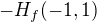 $-H_f(-1,1)$