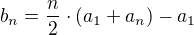 $b_{n}=\frac{n}{2}\cdot (a_{1}+a_{n})-a_{1}$