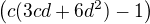 $\(c(3cd+6d^2)-1\)$