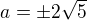 kopírovat do textarea $a=\pm2\sqrt5$
