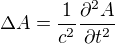 $\Delta A = \frac{1}{c^2}\frac{\partial^2 A}{\partial t^2}$
