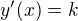 $y'(x)=k$
