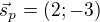 $\vec s_p=(2;-3)$