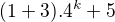 $(1+3).4^k+5 $