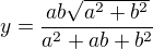 $y=\frac{ab\sqrt{a^{2}+b^{2}}}{a^{2}+ab+b^{2}}$