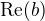 $\textrm{Re}(b)$