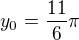 $y_0 = \frac {11}{6}\pi$